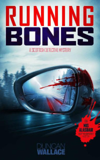 Duncan Wallace — Running Bones (MIS Alasdair 2)