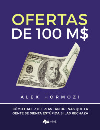 Alex Hormozi — Ofertas de 100 M$