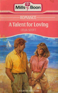 Celia Scott — A Talent for Loving
