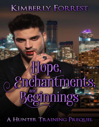 Kimberly Forrest — Hope, Enchantments, and Beginnings