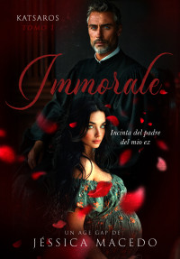 Macedo, Jéssica — Immorale: Incinta del padre del mio ex (Katsaros Vol. 1) (Italian Edition)