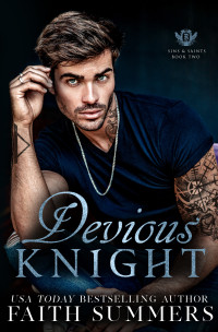 Faith Summers & Khardine Gray — Devious Knight: A Dark College Romance (Sins or Saints Book 2)