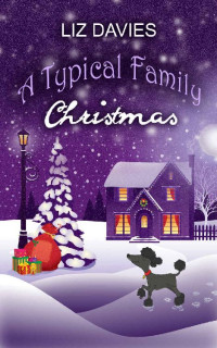 Liz Davies [Davies, Liz] — A Typical Family Christmas
