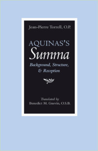 Torrell, Jean-Pierre. — Aquinas's Summa