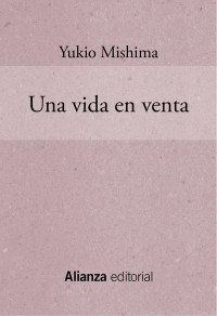 Yukio Mishima — Una vida en venta