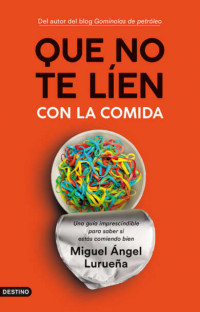 Miguel Ángel Lurueña — Que no te líen con la comida