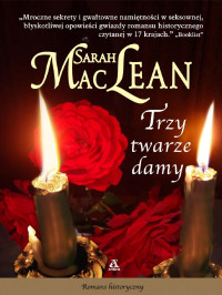 Sarah MacLean — Trzy twarze damy