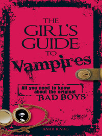 Barb Karg — The Girl's Guide to Vampires