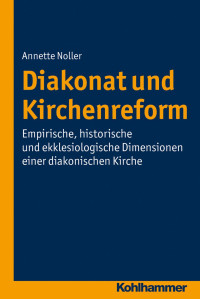 Annette Noller — Diakonat und Kirchenreform