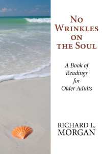 Richard L. Morgan; — No Wrinkles on the Soul