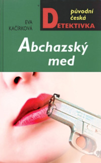 Eva Kačírková — Abchazský med