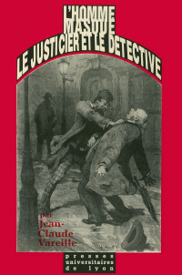 Jean-Claude Vareille — L'Homme Masqué, le Justicier et le Détective
