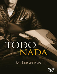 M. Leighton — Todo O Nada