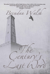 Brendan Walsh — The Century’s Last Word