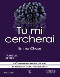 Emma Chase — Tu mi cercherai