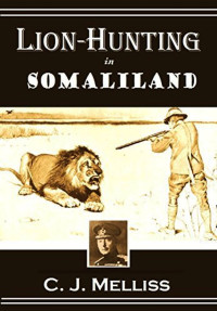 C. J. Melliss — Lion-Hunting in Somaliland