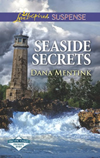 Dana Mentink [Mentink, Dana] — Seaside Secrets