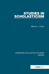 Marcia L. Colish — Studies in Scholasticism