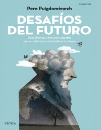 Pere Puigdomènech — Desafíos del futuro