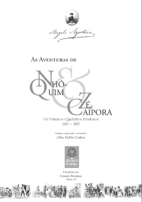 Angelo Agostini — As Aventuras de Nhô-Quim & Zé Caipora: os primeiros quadrinhos brasileiros 1869-1883