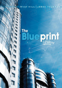 Rico Hill & Jared Thurmon — The Blueprint