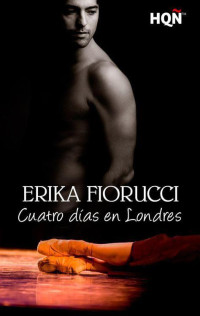 Erika Fiorucci — Cuatro días En Londres