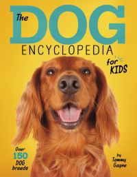 Tammy Gagne — The Dog Encyclopedia for Kids