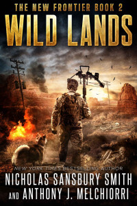 Nicholas Sansbury Smith & Anthony J. Melchiorri — Wild Lands (New Frontier Book 2)