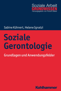 Sabine Kühnert & Helene Ignatzi — Soziale Gerontologie