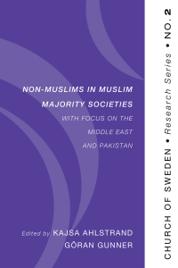 Kajsa Ahlstrand;Gran Gunner; — Non-Muslims in Muslim Majority Societies - With Focus on the Middle East and Pakistan