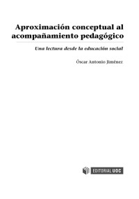 Moyano Mangas, Segundo; — Aproximación conceptual al acompañamiento pedagógico: una lectura desde la educación social