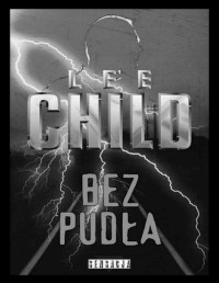 CHILD LEE — Jack Reacher #6 Bez pudla