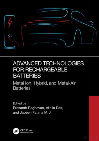 Prasanth Raghavan & Akhila Das & Jabeen Fatima M. J — Advanced Technologies for Rechargeable Batteries