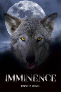 Loiske, Jennifer — IMMINENCE (The Shape Shifter series)