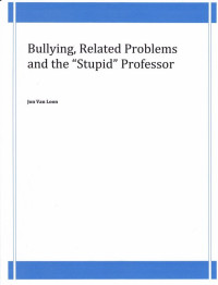 Jon Van Loon — Bullying, Related Problems and the Stupid Professor
