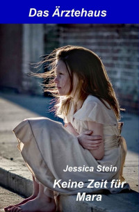 Jessica Stein [Stein, Jessica] — Keine Zeit für Mara
