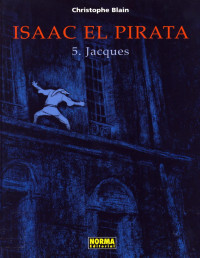Christophe Blain — Isaac el Pirata 05 - Jacques