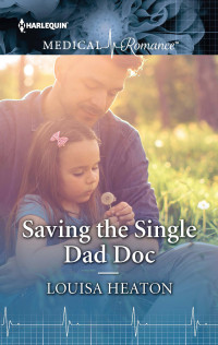 Louisa Heaton — Saving the Single Dad Doc
