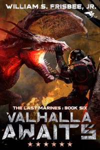 Frisbee Jr., William S. — Valhalla Awaits (The Last Marines Book 6)