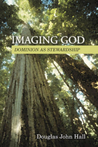 Douglas John Hall; — Imaging God