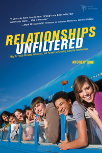 Andrew Root; — Relationships Unfiltered