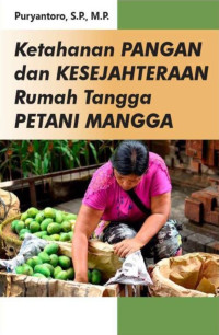 Puryantoro — Ketahanan Pangan dan Kesejahteraan Rumah Tangga Petani Mangga