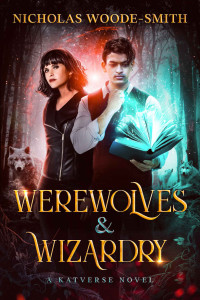 Nicholas Woode-Smith — Werewolves & Wizardry