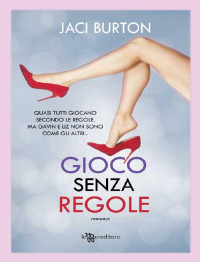 Jaci Burton — Gioco senza regole