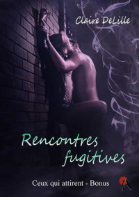 DELILLE, Claire [DELILLE, Claire] — Rencontres fugitives