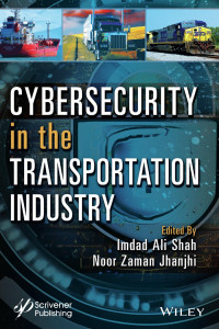 Imdad Ali Shah & Noor Zaman Jhanjhi — Cybersecurity in the Transportation Industry