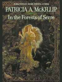 Patricia A. McKillip — In the Forests of Serre