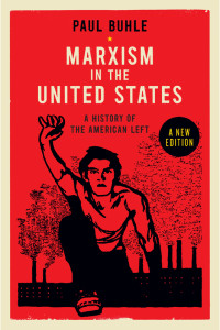 Paul Buhle; — Marxism in the United States