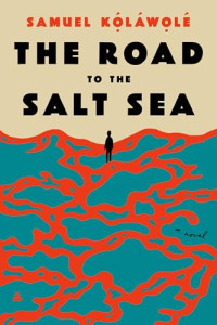 Samuel Kolawole — The Road to the Salt Sea