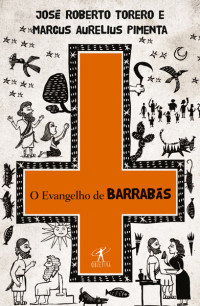 José Roberto Torero, Marcus Aurelius — O Evangelho de Barrabás